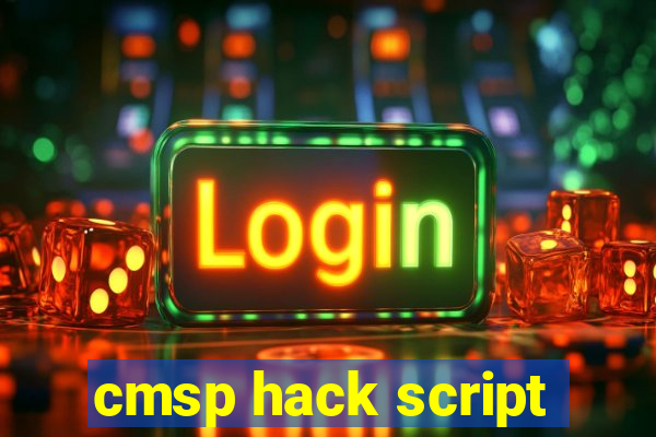 cmsp hack script